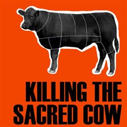 Killing the Sacred Cow